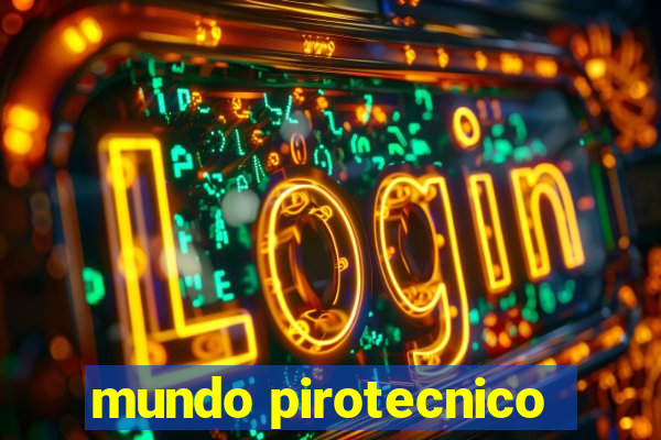 mundo pirotecnico